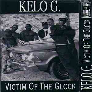Kelo G. - Victim Of The Glock download flac
