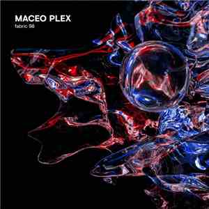 Maceo Plex - Fabric 98 download flac