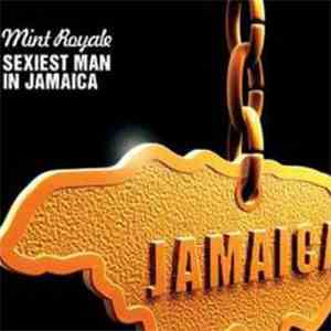 Mint Royale - Sexiest Man In Jamaica download flac