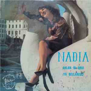 Nadia - Ahlan Bi Dhif / Ya Bellaredj download flac
