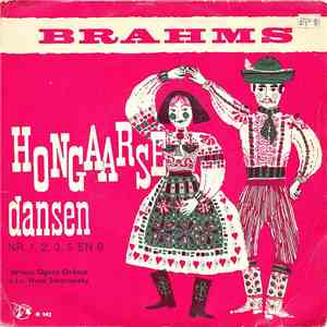 Orchester Der Wiener Staatsoper Conducted By Hans Swarowsky / Johannes Brahms - Hongaarse Dansen Nr. 1, 2, 3, 5, 6 download flac
