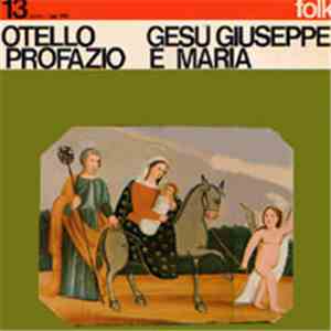 Otello Profazio - Gesù, Giuseppe E Maria download flac