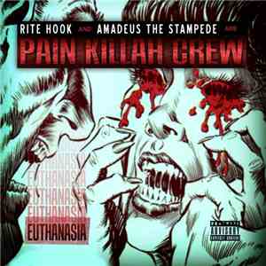 Pain Killah Crew - Euthanasia download flac