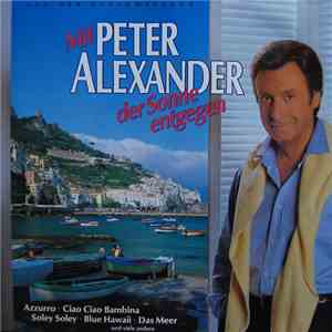 Peter Alexander - Mit Peter Alexander Der Sonne Entgegen download flac