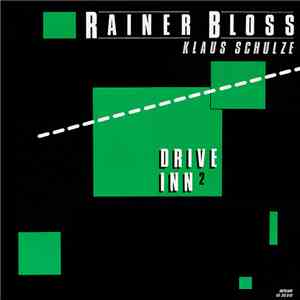 Rainer Bloss & Klaus Schulze - Drive Inn 2 download flac