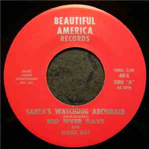 Red River Dave - Santa's Watchdog Archibald / The Night Ronald Reagan Rode With Santa Claus download flac