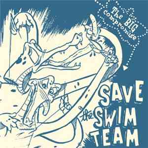 Save The Swim Team - The Big Compromise download flac