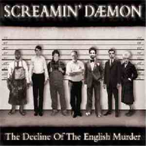 Screamin' Daemon - The Decline Of The English Murder download flac