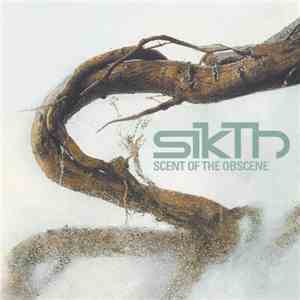 Sikth - Scent Of The Obscene download flac