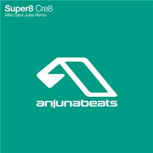 Super8 - Cre8 (Mike Saint-Jules Remix) download flac