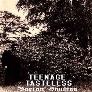 Teenage Tasteless - Bartan Shumak download flac