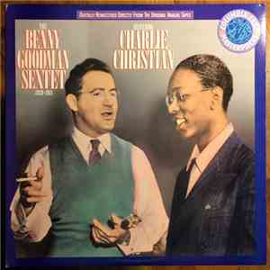 The Benny Goodman Sextet Featuring Charlie Christian - The Benny Goodman Sextet Featuring Charlie Christian: 1939-41 download flac