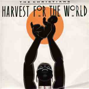 The Christians - Harvest For The World download flac