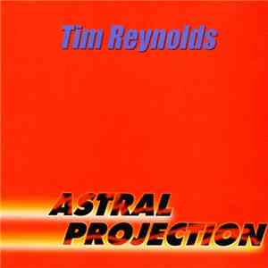 Tim Reynolds - Astral Projection download flac