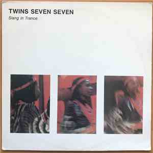 Twins Seven Seven - Slang In Trance download flac