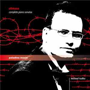 Ullmann – Michael Tsalka - Complete Piano Sonatas download flac