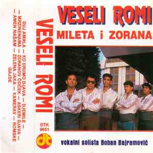 Veseli Romi Mileta I Zorana Vokalni Solista Boban Bajramović - Veseli Romi download flac