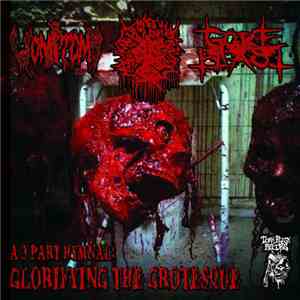 Vomitomb, Blasphemation, Gore Blast - A 3 Part Hymnal: Glorifying The Grotesque download flac