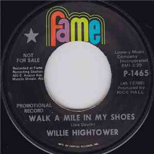 Willie Hightower - Walk A Mile In My Shoes / You Used Me Baby download flac