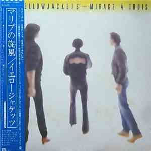 Yellowjackets - Mirage À Trois download flac
