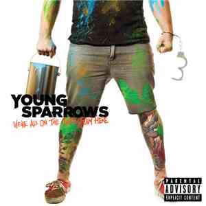 Young Sparrows - We're All On The Same Team Here download flac