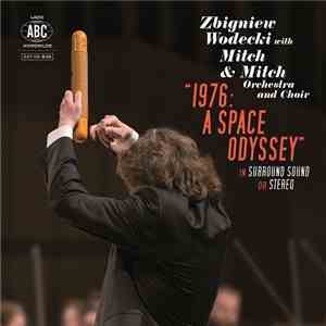 Zbigniew Wodecki With Mitch & Mitch Orchestra And Choir - 1976: A Space Odyssey download flac