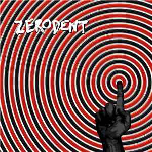 Zerodent - Zerodent download flac