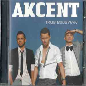 Akcent - True Believers download flac