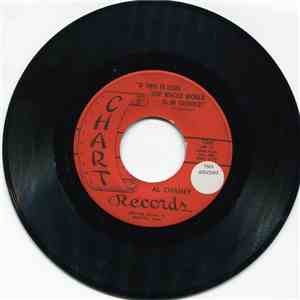 Al Chaney - If This Is Love (The Whole World Is In Trouble)/Was Yesterday That Long Ago download flac