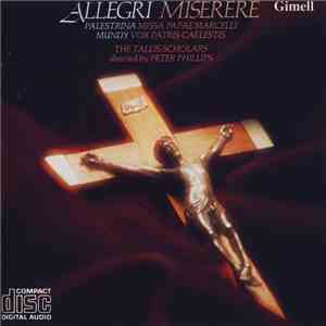 Allegri / Palestrina / Mundy / The Tallis Scholars Directed By Peter Phillips  - Miserere / Missa Papae Marcelli / Vox Patri Caelestis download flac
