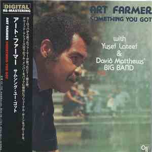 Art Farmer With Yusef Lateef & David Matthews' Big Band - Something You Got download flac