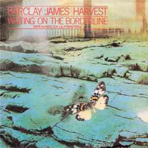 Barclay James Harvest - Waiting On The Borderline / Doctor Doctor download flac