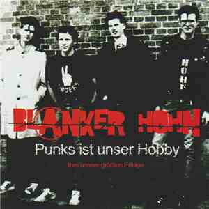 Blanker Hohn - Punks Ist Unser Hobby download flac