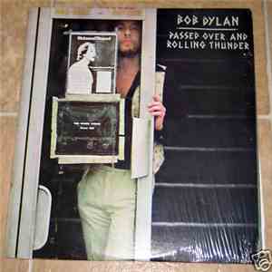 Bob Dylan - Passed Over And Rolling Thunder download flac