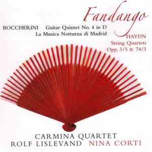Boccherini, Haydn, Carmina Quartet, Rolf Lislevand, Nina Corti - Boccherini: Fandango (Guitar Quintet No.4 In D / La Musica Notturna Di Madrid) - Haydn: String Quartets Opp. 3/5 & 74/3 download flac