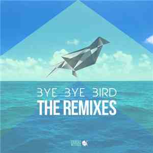 Brian Berg  & Sam Simmon Ft Anne Kerstine - Bye Bye Bird (The Remixes) download flac