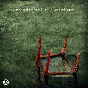 Bruno Sanfilippo - Piano Texture Found download flac