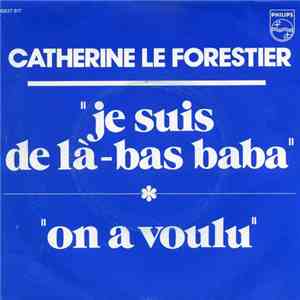 Catherine Le Forestier - Je Suis De Là-Bas Baba download flac