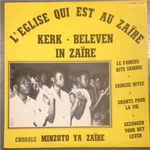 Chorale Minzoto Ya Zaïre - L'Église Qui Est Au Zaïre / Kerk - Beleven In Zaïre download flac