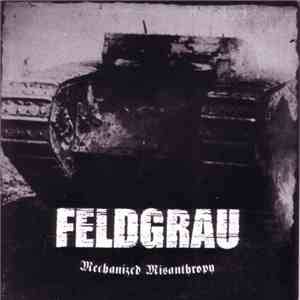 Feldgrau - Mechanized Misanthropy download flac
