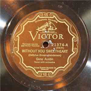 Gene Austin - Without You Sweetheart download flac