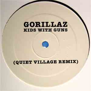 Gorillaz - Kids With Guns (Quiet Village Remix) download flac
