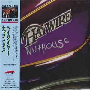 Haywire  = ヘイワイヤー - Nuthouse = ナッツハウス download flac
