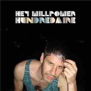 Hey Willpower - Hundredaire download flac