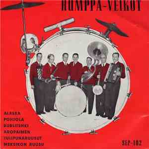 Humppa-Veikot - Pohjola / Meksikon Ruusu / Aropaimen / Alaska / Tulipunaruusut / Bublitshki download flac