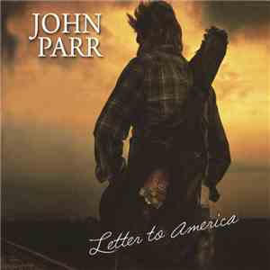 John Parr - Letter To America FLAC album