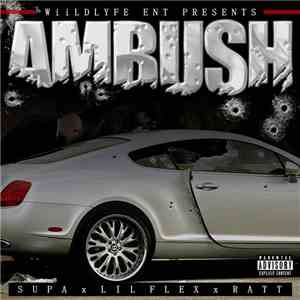 Lil Flex X Supa  X RATT - Ambush download flac