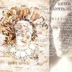 Loudon Wainwright III - History download flac