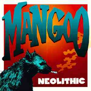 Mangoo  - Neolithic download flac