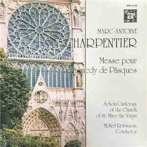 Marc-Antoine Charpentier, Schola Cantorum Of The Church Of St. Mary The Virgin, McNeil Robinson - Messe Pour Le Samedy De Pâsques download flac